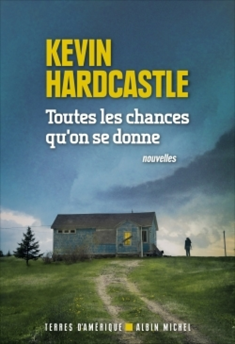 Toutes les chances qu'on se donne - Kevin Hardcastle - ALBIN MICHEL