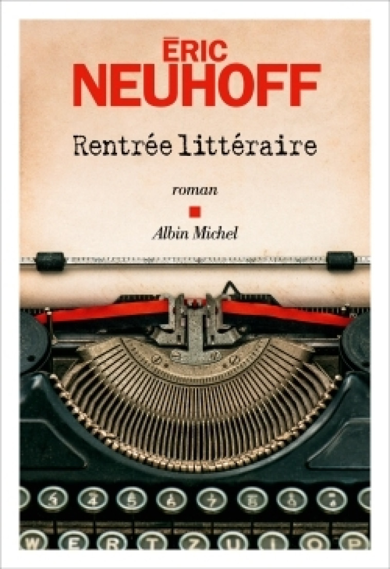 Rentrée littéraire - Eric Neuhoff - ALBIN MICHEL