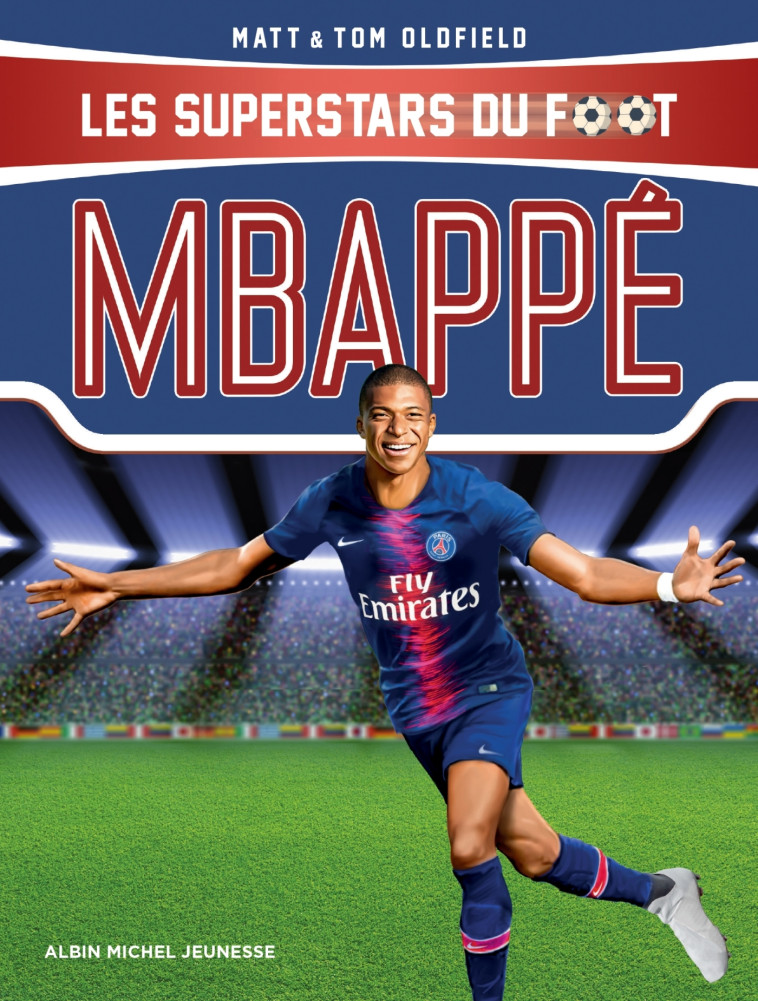 Mbappé - Tom Oldfield - ALBIN MICHEL