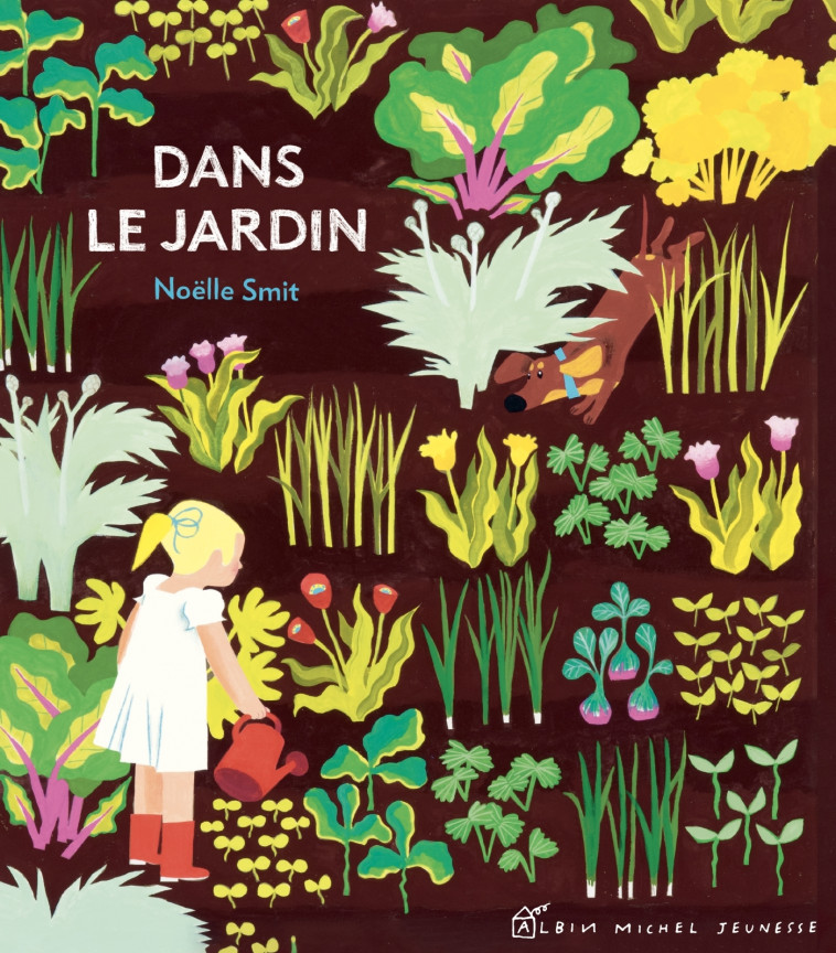 Dans le jardin - Noëlle Smit - ALBIN MICHEL