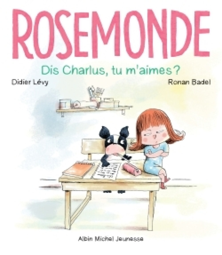 Rosemonde T3 Dis Charlus, tu m'aimes ? - Didier Levy - ALBIN MICHEL