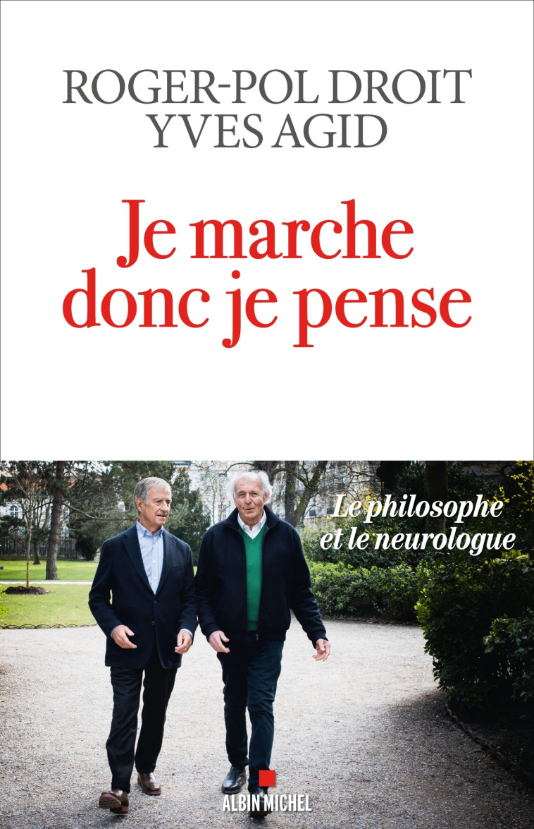 Je marche donc je pense - Roger-Pol Droit - ALBIN MICHEL