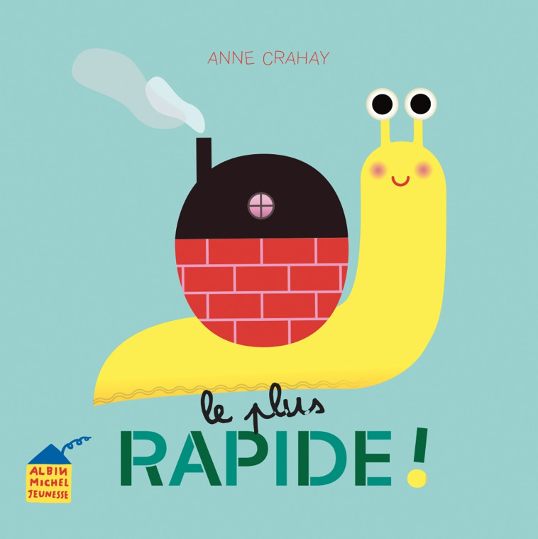 Le Plus Rapide ! - Anne Crahay - ALBIN MICHEL