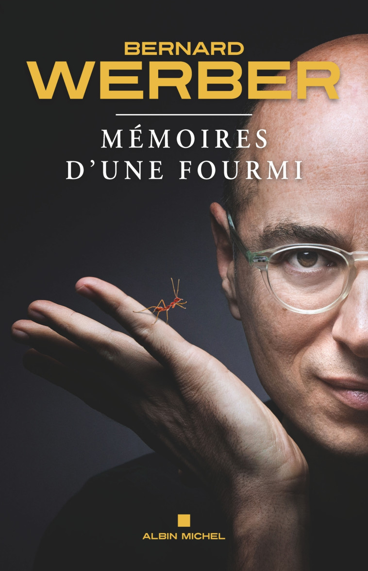 Mémoires d'une fourmi - Bernard Werber - ALBIN MICHEL