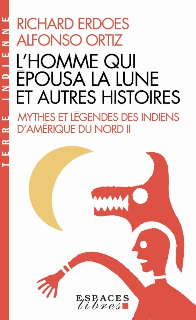 L'Homme qui épousa la Lune et autres histoires (Espaces Libres - Terre Indienne) - Richard Erdoes - ALBIN MICHEL