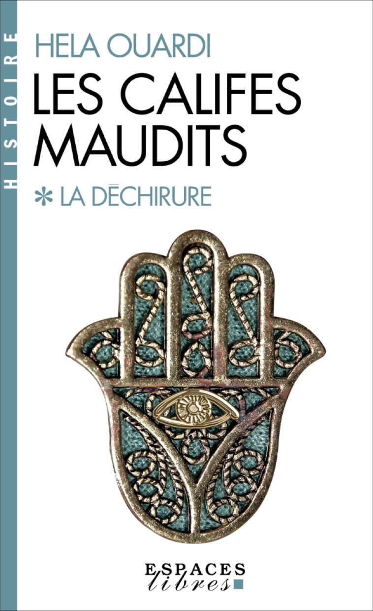 Les Califes maudits (Espaces Libres - Histoire) - Hela Ouardi - ALBIN MICHEL