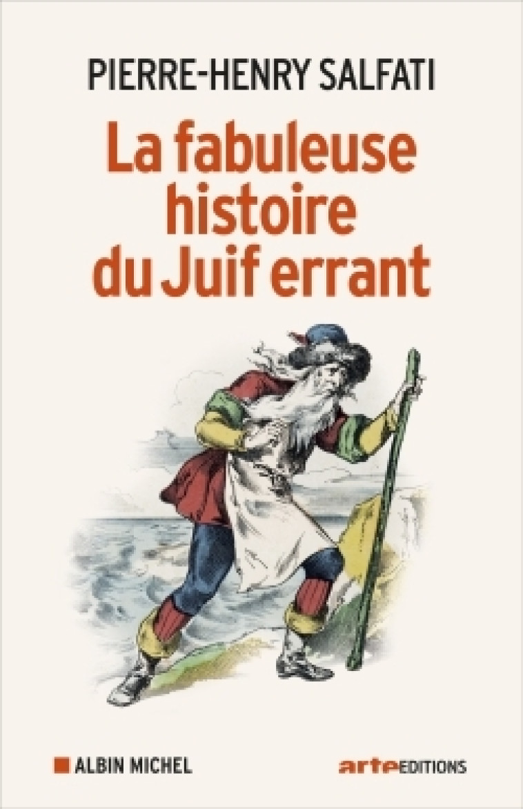 La Fabuleuse Histoire du juif errant - Pierre-Henry Salfati - ALBIN MICHEL