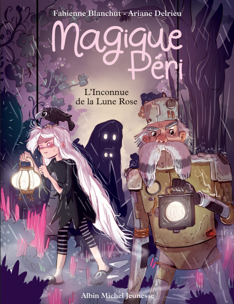 Magique Péri - tome 5 L'inconnue de la lune rose - Fabienne Blanchut - ALBIN MICHEL