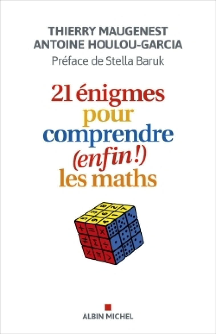 21 énigmes pour comprendre (enfin !) les maths - Thierry Maugenest - ALBIN MICHEL