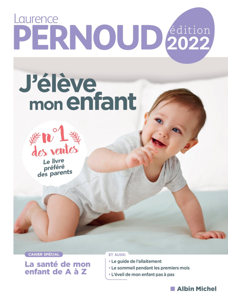 J'élève mon enfant - édition 2022 - Laurence Pernoud - ALBIN MICHEL