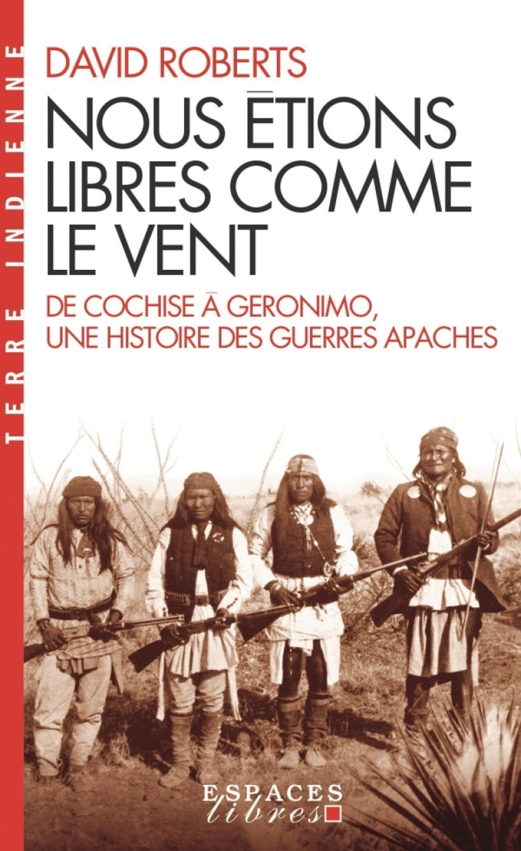 Nous étions libres comme le vent (Espaces Libres - Terre Indienne) - David Roberts - ALBIN MICHEL