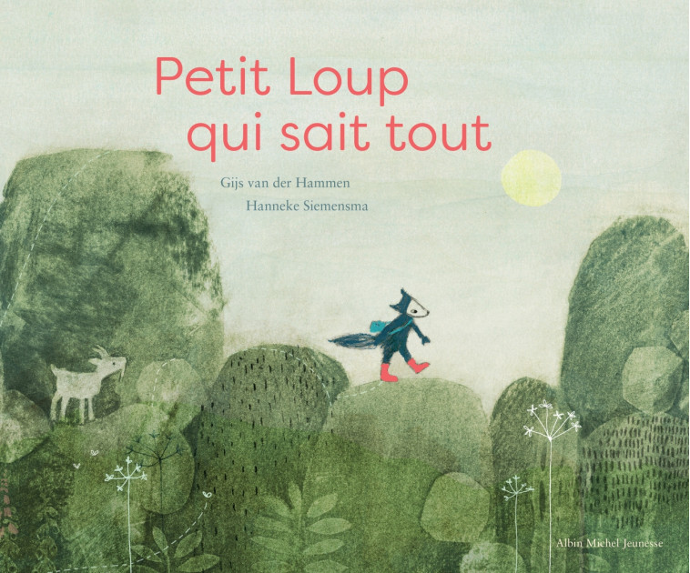 Petit loup qui sait tout - Gijs van der Hammen - ALBIN MICHEL