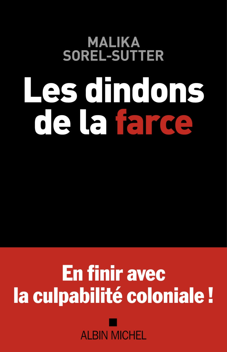 Les Dindons de la farce - Malika Sorel-Sutter - ALBIN MICHEL