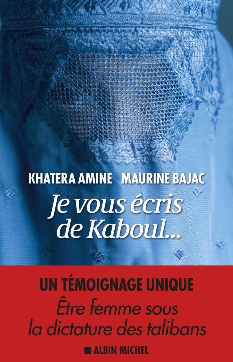 Je vous écris de Kaboul... - Khatera Amine - ALBIN MICHEL