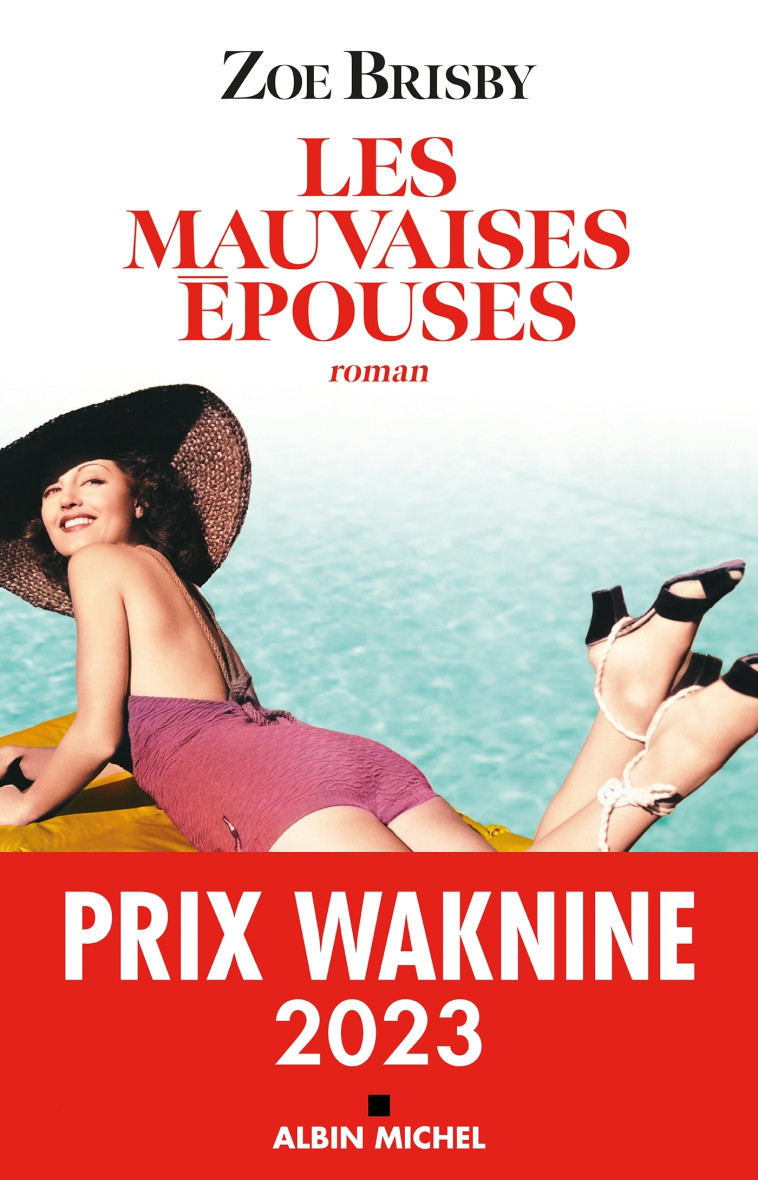 Les Mauvaises Epouses - Zoe Brisby - ALBIN MICHEL