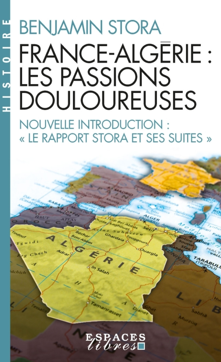 France-Algérie, les passions douloureuses - Benjamin Stora - ALBIN MICHEL