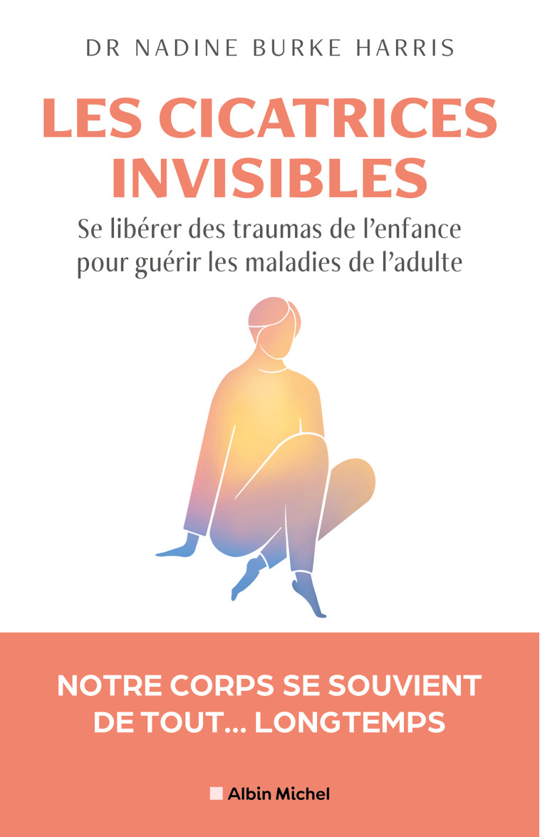 Les Cicatrices invisibles - Nadine Burke Harris - ALBIN MICHEL