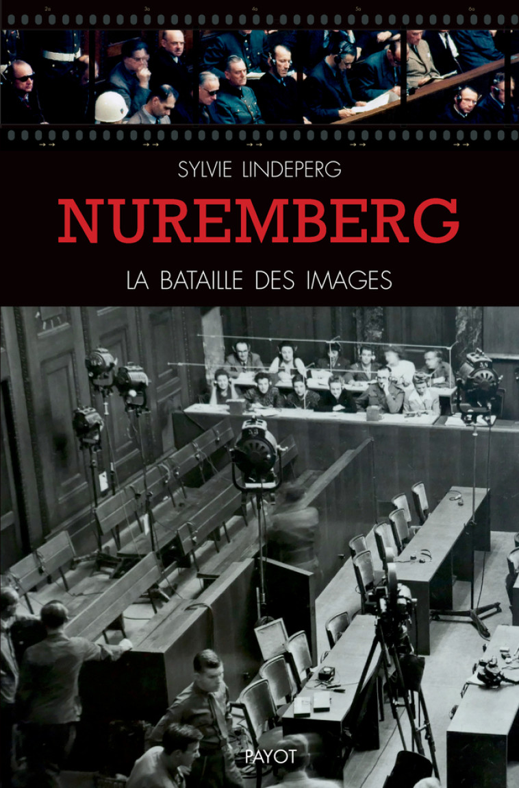 Nuremberg, la bataille des images - Sylvie Lindeperg - PAYOT