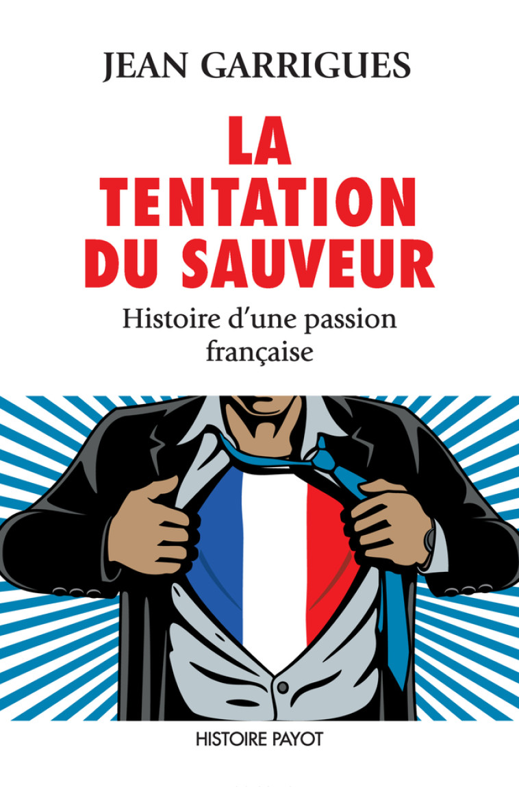 La Tentation du sauveur - Jean Garrigues - PAYOT