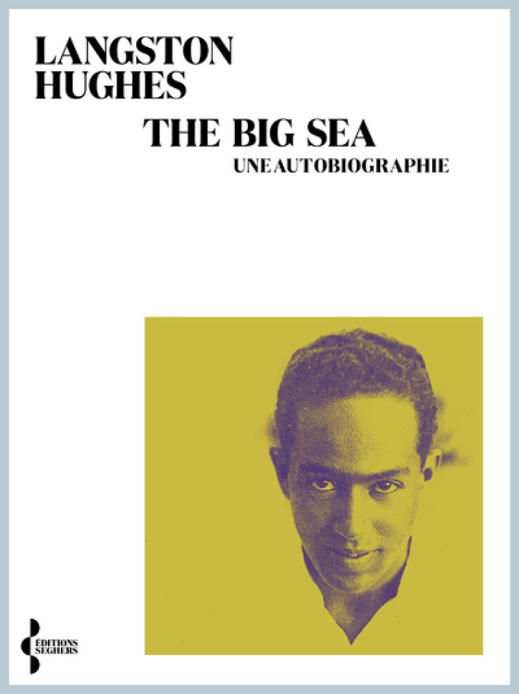 The Big Sea - LANGSTON HUGHES - SEGHERS