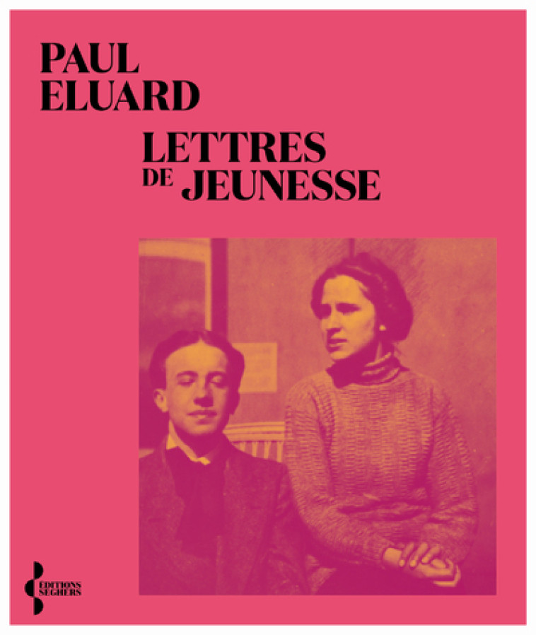 Lettres de jeunesse - Paul Éluard - SEGHERS