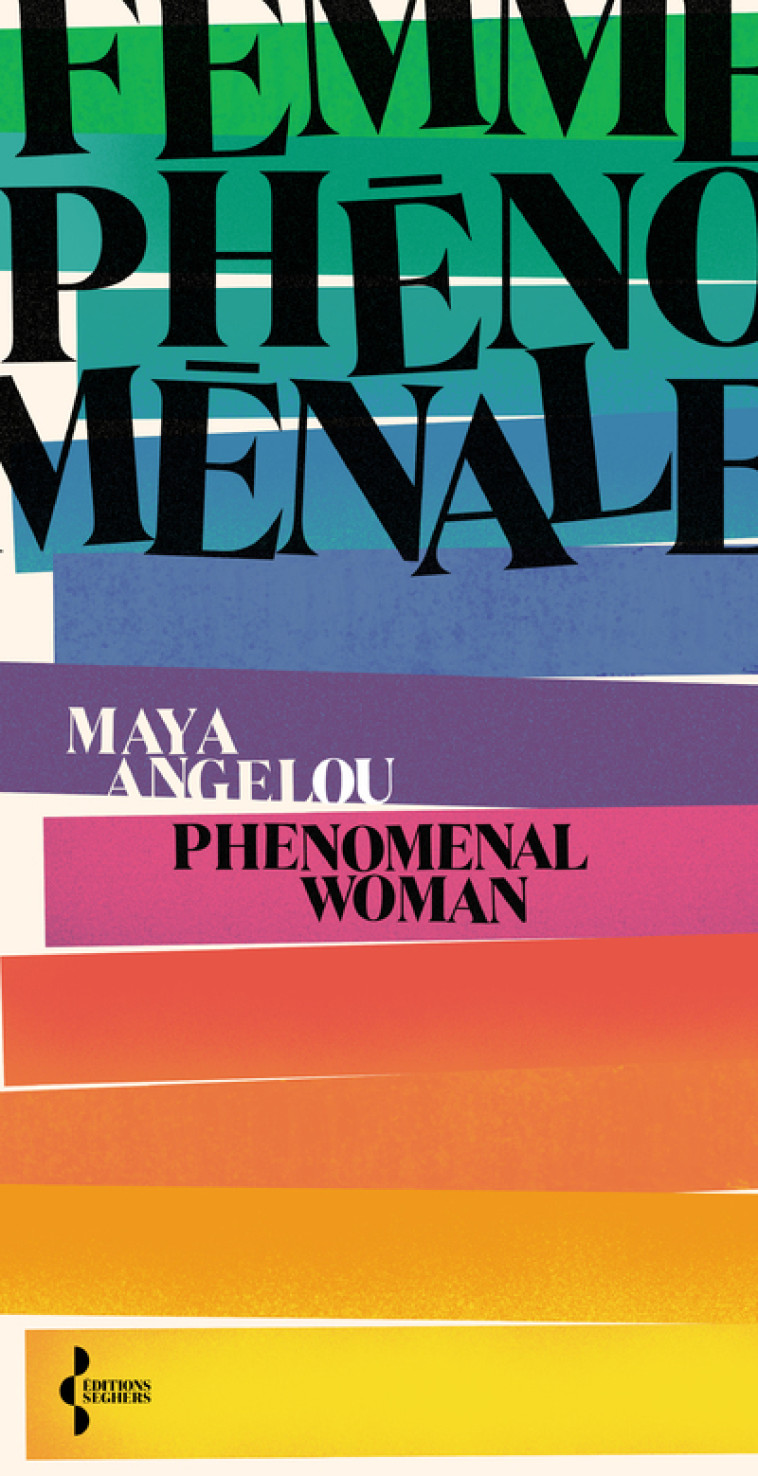 Femme phénoménale - Phenomenal woman - Maya Angelou - SEGHERS