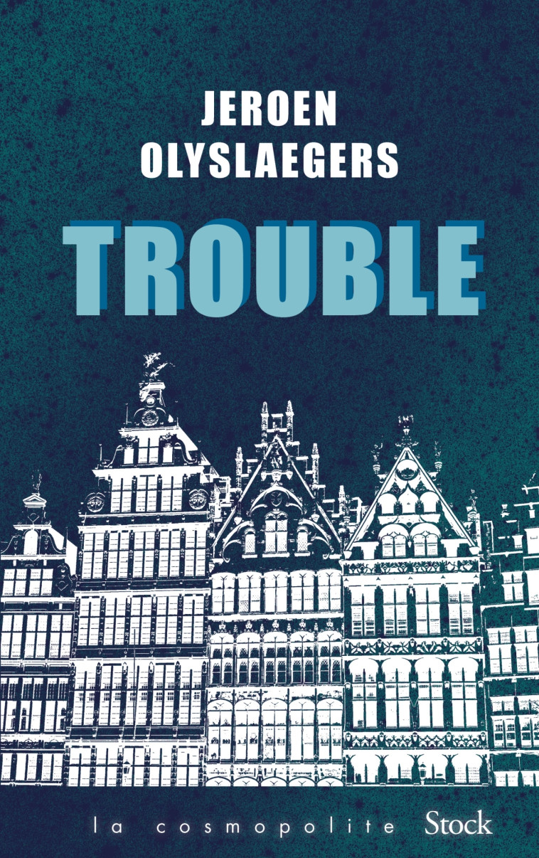 Trouble - Jeroen Olyslaegers - STOCK