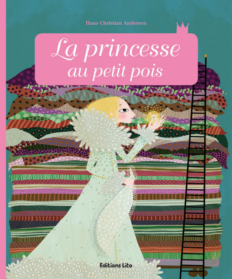 La princesse au petit pois - Hans Christian Andersen - LITO