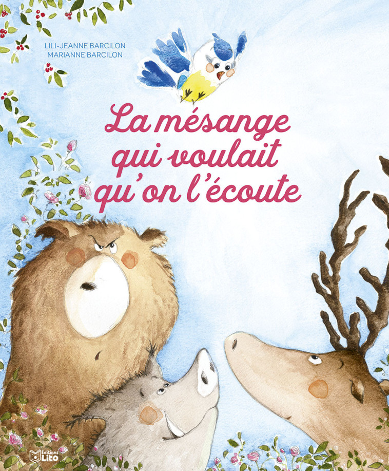 LIVRE LA MESANGE QUI VOULAIT - Lili-Jeanne Barcillon - LITO