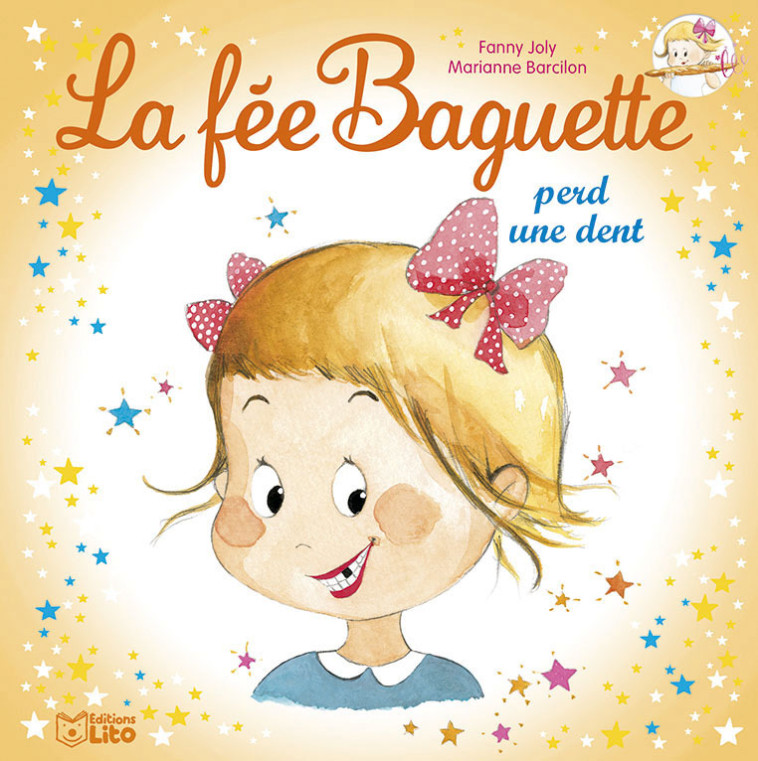 La fée Baguette perd une dent - Fanny Joly - LITO