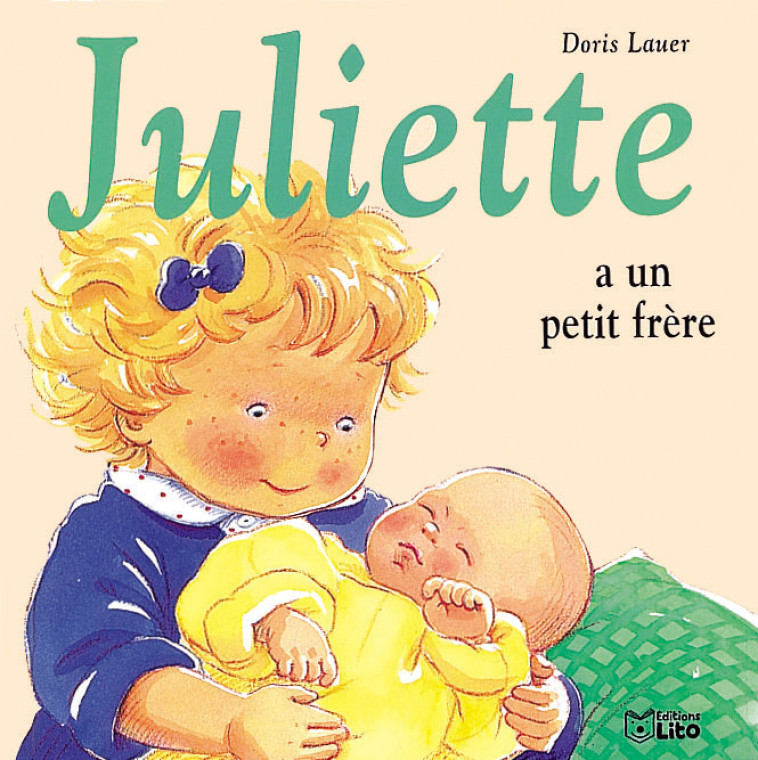 JULIETTE A UN PETIT FRERE - Doris Lauer - LITO