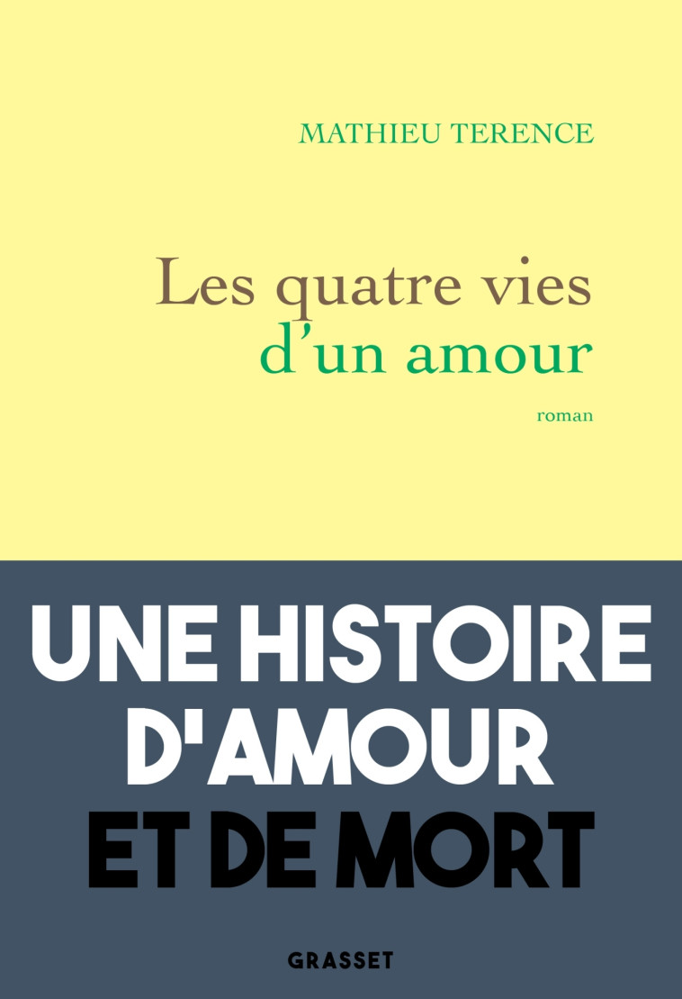 Les quatre vies d'un amour - Mathieu Terence - GRASSET