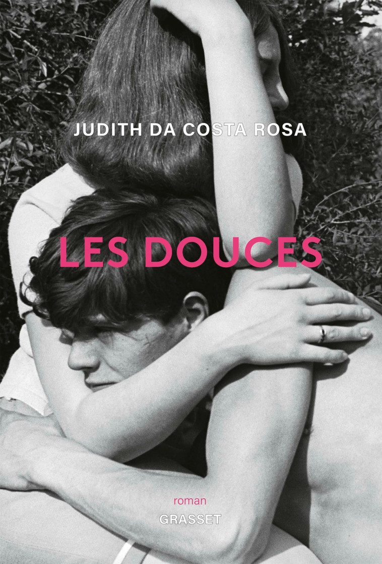 Les douces - Judith Da Costa Rosa - GRASSET