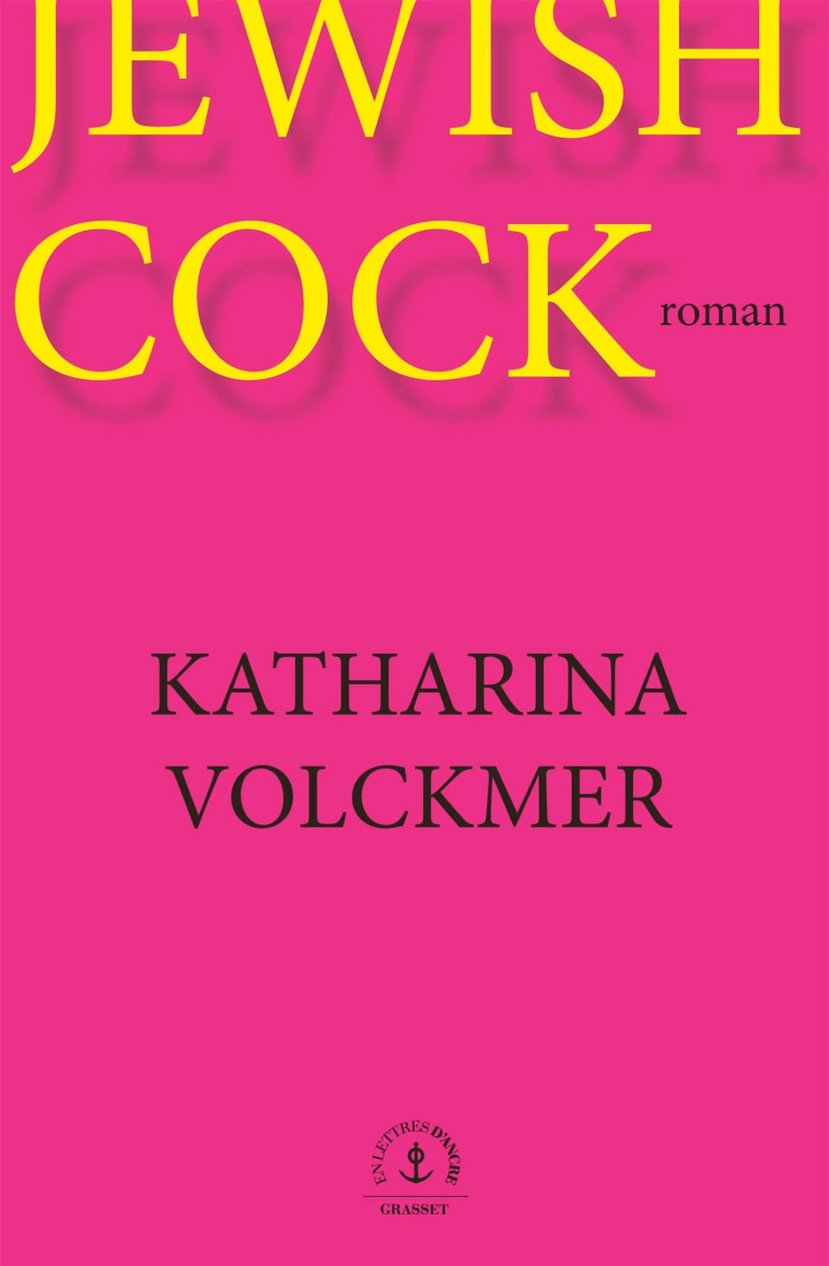 Jewish cock - Katharina Volckmer - GRASSET