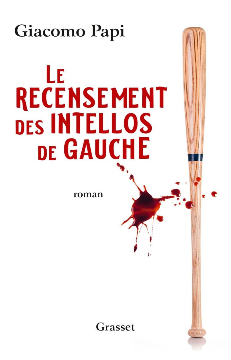 Le recensement des intellos de gauche - Giacomo Papi - GRASSET