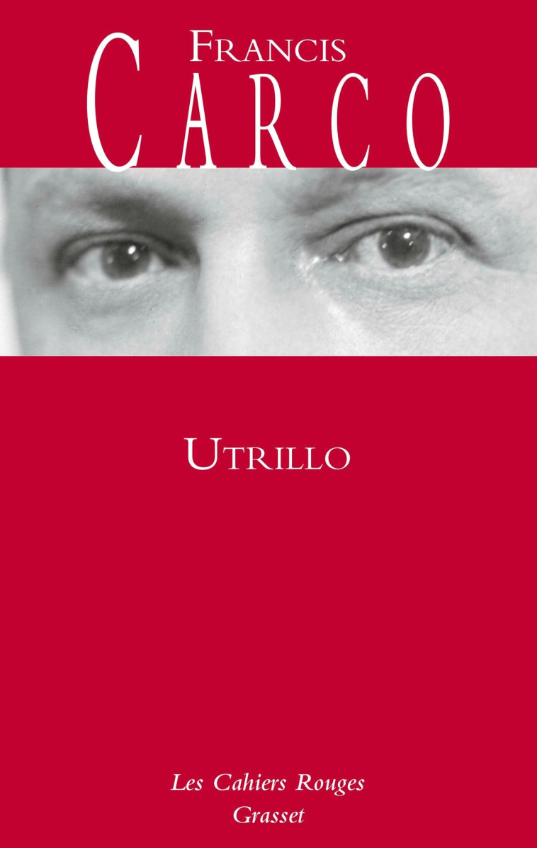 Utrillo - Francis Carco - GRASSET