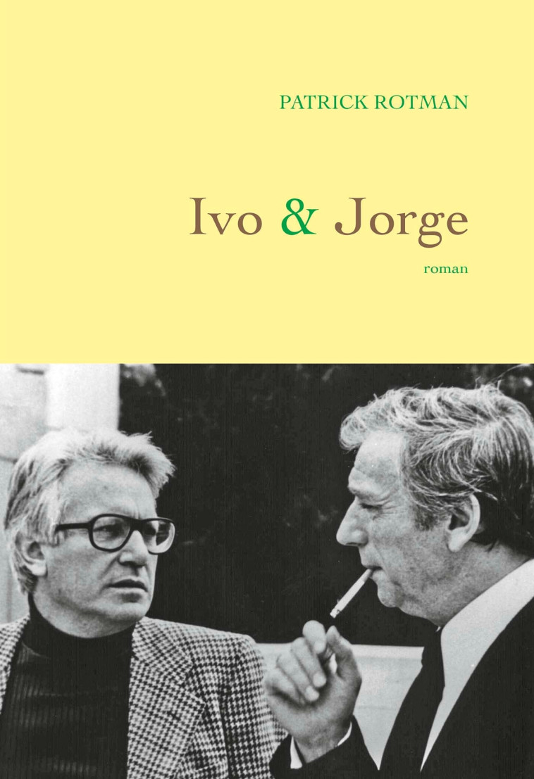 Ivo et Jorge - Patrick Rotman - GRASSET