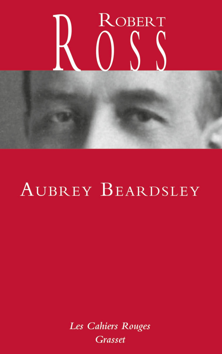 Aubrey Beardsley - Robert Ross - GRASSET