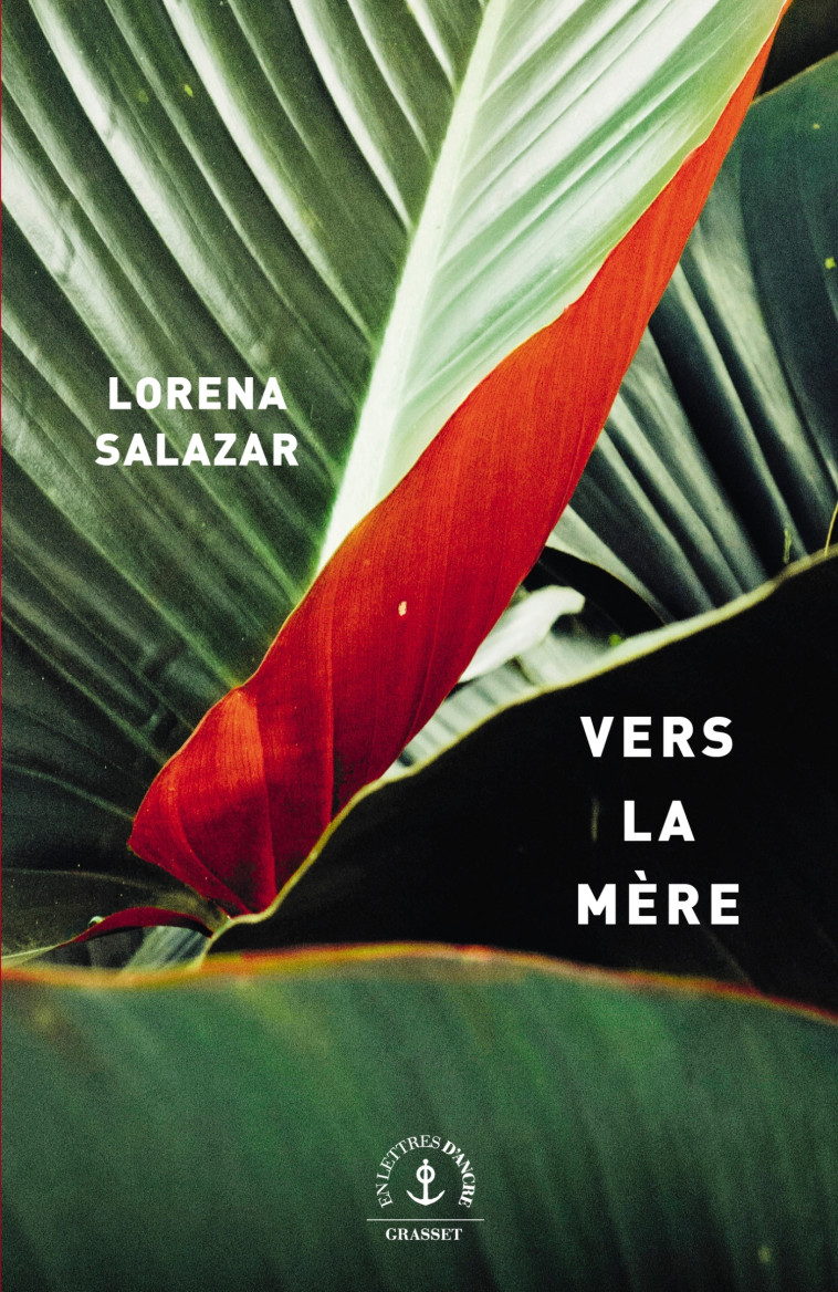 Vers la mère - Lorena Salazar - GRASSET