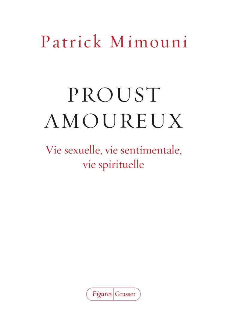 Proust amoureux - Patrick Mimouni - GRASSET