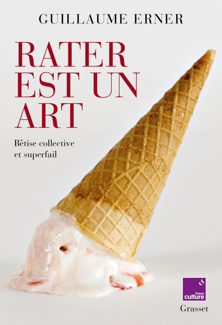 Rater est un art - Guillaume Erner - GRASSET