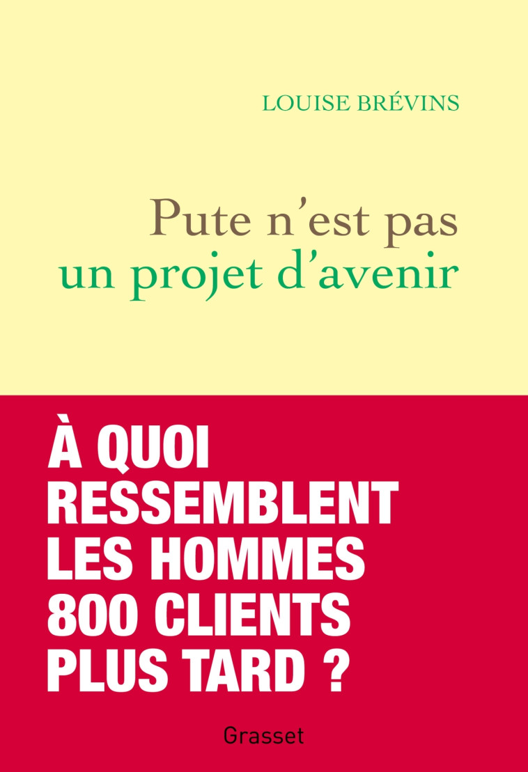 Pute n'est pas un projet d'avenir - Louise Brévins - GRASSET