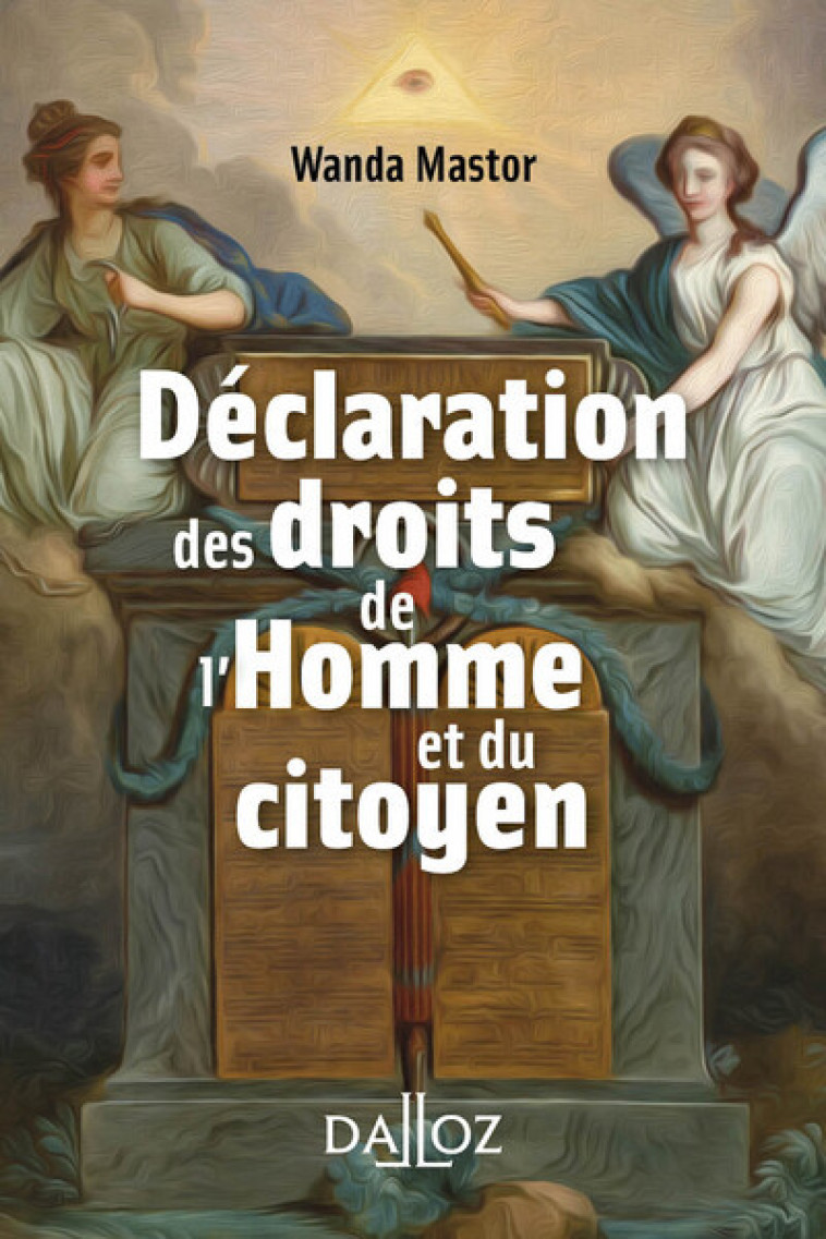 La Déclaration des droits de l'homme et du citoyen - Wanda Mastor - DALLOZ