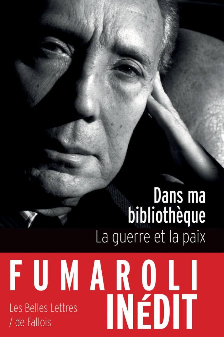 Dans ma bibliothèque - Marc Fumaroli - BELLES LETTRES