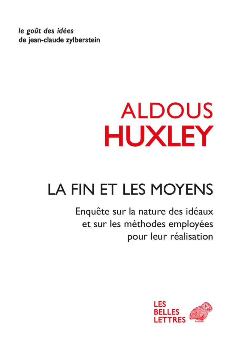 La Fin et les Moyens - Aldous Huxley - BELLES LETTRES