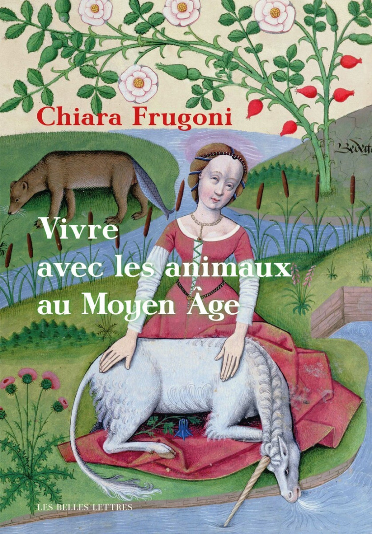 Vivre avec les animaux au Moyen Âge - Chiara Frugoni - BELLES LETTRES