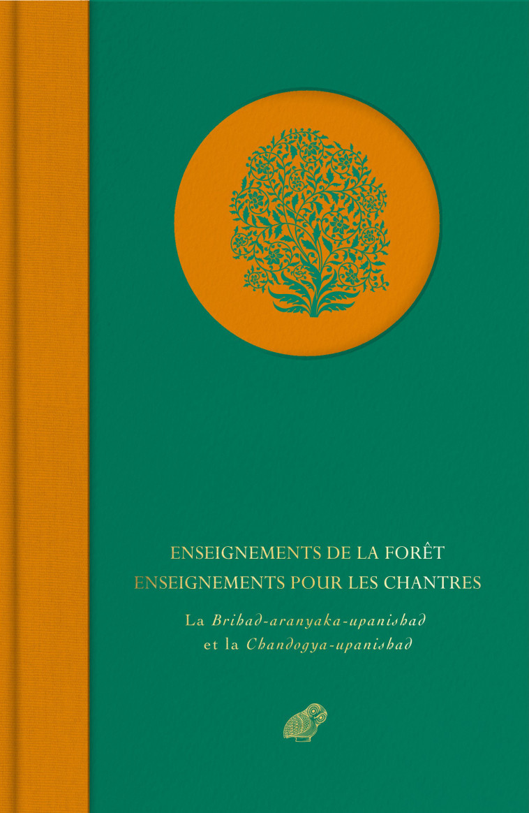 Enseignements de la forêt. Enseignements pour les chantres - Emile Senart - BELLES LETTRES