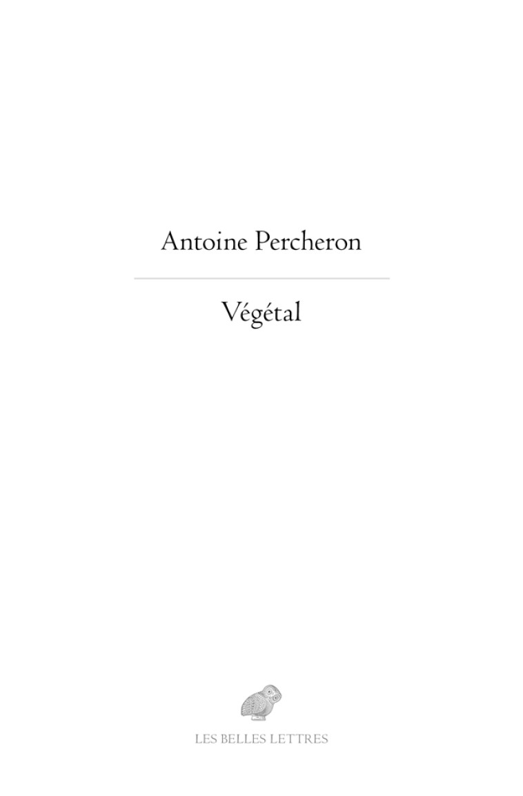 Végétal - Antoine Percheron - BELLES LETTRES