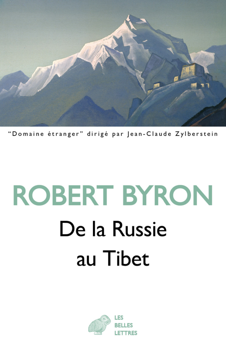 De la Russie au Tibet - Robert Byron - BELLES LETTRES