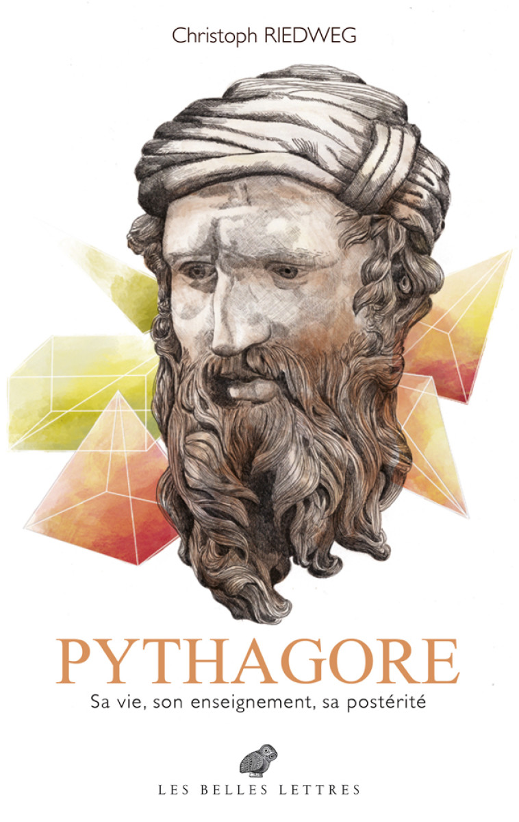 Pythagore - Christoph Riedweg - BELLES LETTRES